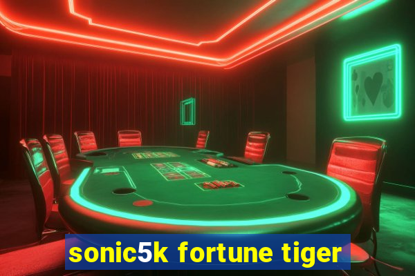 sonic5k fortune tiger